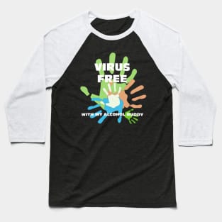 virus free-alcohol Baseball T-Shirt